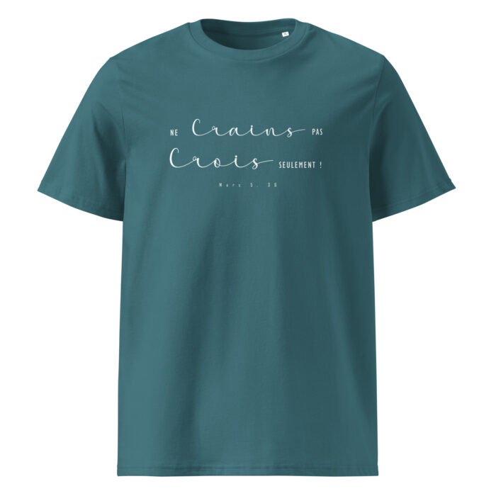 Teal T shirt with white cursive French quote reading Ne crains pas crois seulement and Bible reference Mark 536 partial view